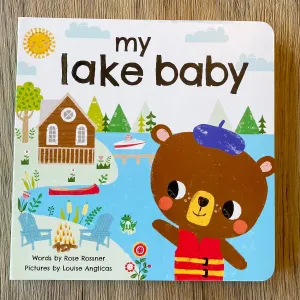 My Lake Baby : Float, Boat, and Play